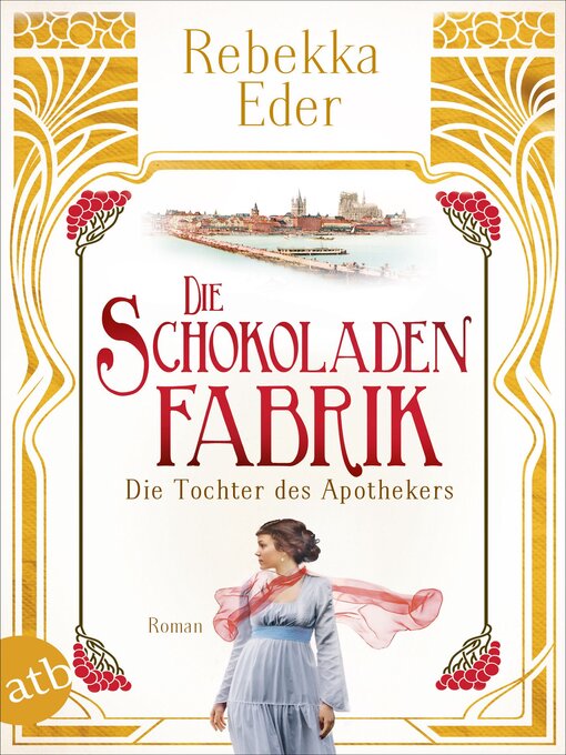 Title details for Die Schokoladenfabrik--Die Tochter des Apothekers by Rebekka Eder - Available